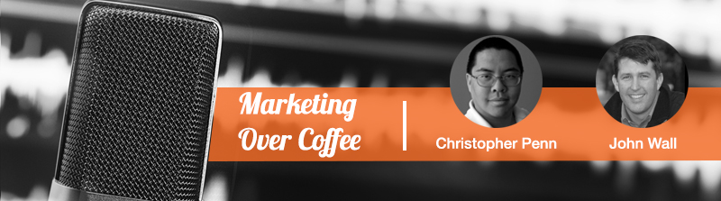 marketing over coffee podcast by christopher penn and john wall