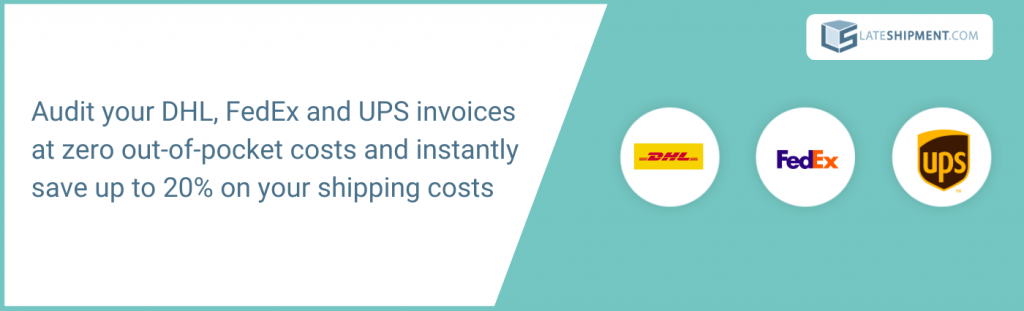 Audit your DHL, FedEx and UPS invoices and claim shipping refunds for delays and more