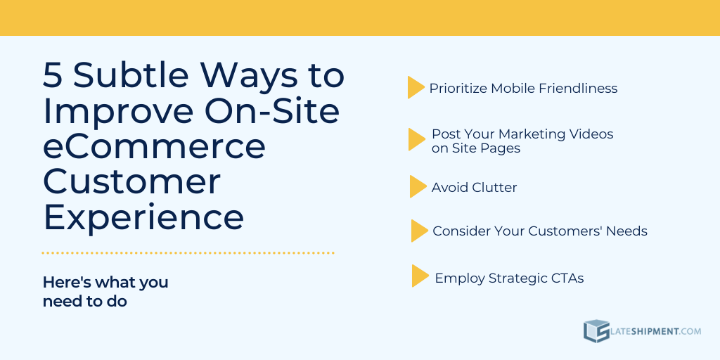 5 Subtle Ways to Improve On-Site eCommerce Customer Experience