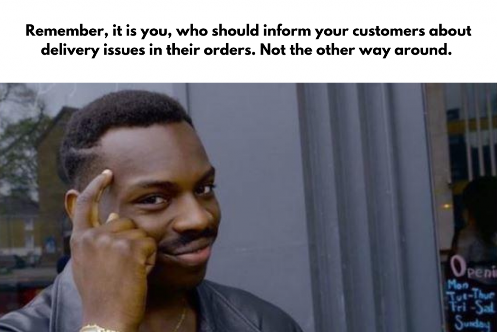 E-commerce retail memes on proactive delivery issue resolution