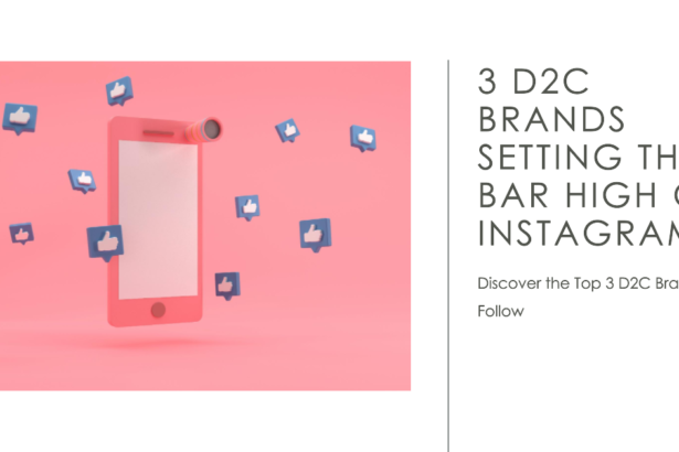 hese D2C brands are all using Instagram to their advantage, and they're proving that it's a powerful platform for reaching and engaging with target audiences. If you're a D2C brand, be sure to check out these accounts for inspiration.